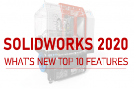 TOP 10 tính năng nổi trội của SOLIDWORKS 2020