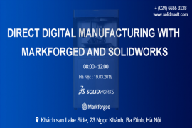 Thư mời Hội thảo Direct Digital Manufacturing with Markforged & SOLIDWORKS