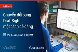 Webinar | Chuyển đổi sang DraftSight một cách dễ dàng