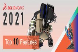 TOP FEATURES OF SOLIDWORKS 2021